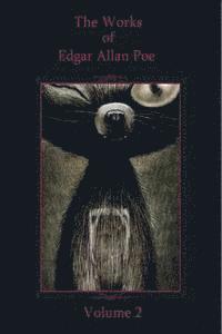 The Works of Edgar Allan Poe Volume 2