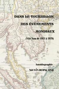 bokomslag Dans Le Tourbillon des Evenements Mondiaux (Vietnam de 1934-1979)
