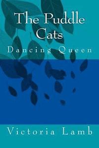 bokomslag The Puddle Cats: Dancing Queen