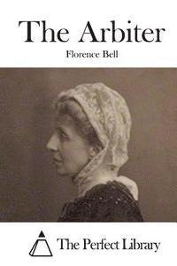 Florence Bell, The Perfect Library - The Arbiter, Häftad