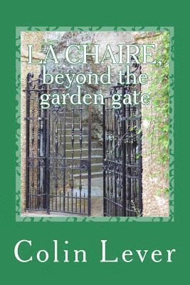 bokomslag La Chaire, Beyond the Garden Gate