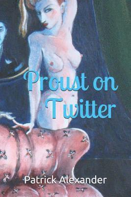 Proust on Twitter 1