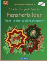bokomslag BROCKHAUSEN Bastelbuch Bd. 6 - Prickeln: Das grosse Buch der Fensterbilder: Tiere in der Weihnachtsnacht