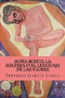 Federico Garcia Lorca - Dona Rosita la soltera o El lenguaje de las flores, Häftad