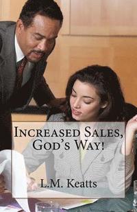 bokomslag Increased Sales, God's Way!