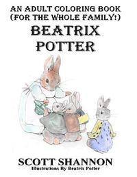 bokomslag An Adult Coloring Book (For The Whole Family!) Beatrix Potter