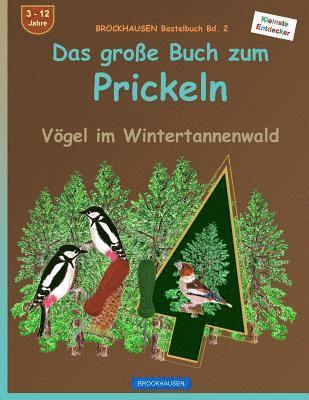 BROCKHAUSEN Bastelbuch Bd. 2: Das große Buch zum Prickeln: Vögel im Weihnachtsbaumwald 1