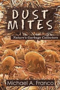 bokomslag DUST MITES ? Nature's Garbage Collectors