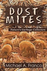 DUST MITES ? Nature's Garbage Collectors 1