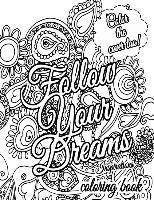 bokomslag Follow Your Dreams Coloring Book: Coloring Inspirations