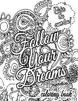 Follow Your Dreams Coloring Book: Coloring Inspirations 1