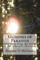 bokomslag Glimpses of Paradise: Selections from the Works of Dr. Robert E. McGinnis