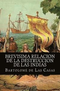 Brevisima relacion de la destruccion de las indias