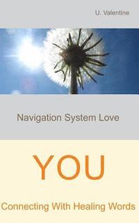 bokomslag Connecting with healing words - YOU: Navigation System Love