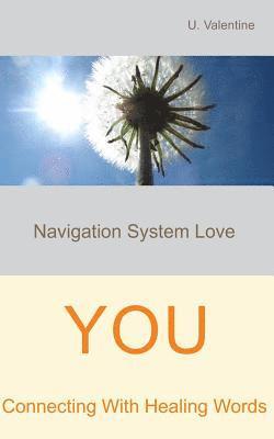 Connecting with healing words - YOU: Navigation System Love 1