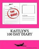 bokomslag Kaitlyn's 100 Day Diary