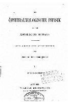 Die ophthalmologische Physik und ihre Anwendung auf die Praxis 1