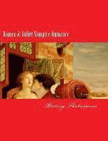 Romeo & Juliet Vampire Romance 1