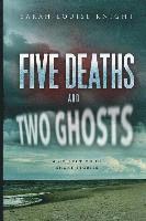 bokomslag Five deaths and two ghosts
