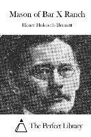Henry Holcomb Bennett, The Perfect Library - Mason of Bar X Ranch, Häftad