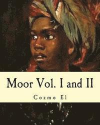 Moor Vol. I and II: What They didn't Teach You in Black History Class 1