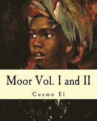 Cozmo El - Moor Vol. I and II: What They didn't Teach You in Black History Class, Häftad