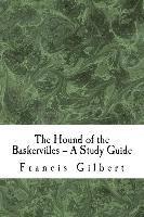 Francis Gilbert - The Hound of the Baskervilles -- A Study Guide, Häftad