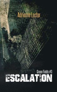 bokomslag Green Fields: Escalation
