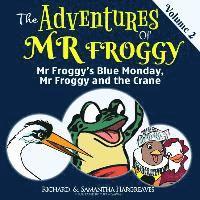 bokomslag Mr Froggy's Blue Monday, Mr Froggy And The Crane