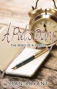 bokomslag A Poet's Diary: The Mind of a Parkie