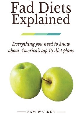 Fad Diets Explained: Everything you need to know about America's top 15 diet plans 1