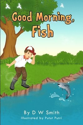 D W Smith, D. W. Smith - Good Morning Fish, Häftad