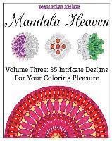 bokomslag Mandala Heaven Volume Three: 35 Intricate Designs