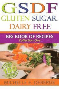 bokomslag Gluten Sugar Dairy Free: Big Book of Recipes