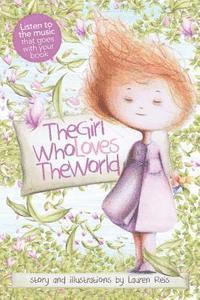 The Girl Who Loves The World: For those experiencing depression, bereavement or loss 1