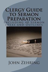 bokomslag Clergy Guide to Sermon Preparation: Including 40 Sermon Ideas and Outlines