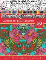 bokomslag Livres de Coloriage Pour Adultes Mandala Jardin Secret: Mandalas et Figures Apaisantes Pages de Coloriage Pour Adulte