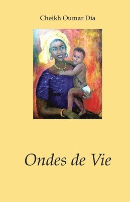 Cheikh Oumar Dia - Onde de Vie, Häftad