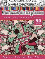 Livres de Coloriage Pour Adultes Festival de la plume: Mandalas et Figures Apaisantes Pages de Coloriage Pour Adulte 1