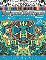 bokomslag Livres de Coloriage Pour Adultes Dragons Celtiques: Mandalas et Figures Apaisantes Pages de Coloriage Pour Adulte