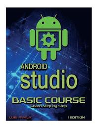 bokomslag Android Studio Basic Course: Learn Step by Step