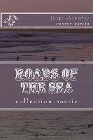 bokomslag roads of the sea: colection poetic