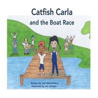 bokomslag Catfish Carla and The Boat Race: Children's Book