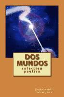 dos mundos: coleccion poetica 1