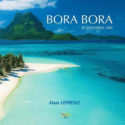 Bora Bora: la première née