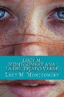 bokomslag Lucy M. Montgomery Ana La del Tejado Verde