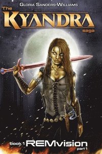bokomslag REMvision: The Kyandra Saga Book1 Part1