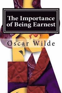 bokomslag The Importance of Being Earnest: A Trivial Comedy for Serious People