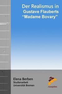 bokomslag Der Realismus in Gustave Flauberts "Madame Bovary"