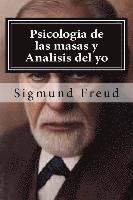 bokomslag Psicologia de las masas y Analisis del yo